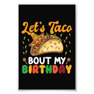 Låt oss taco prata om min födelsedag Cinco De Mayo Fototryck