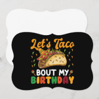 Låt oss taco prata om min födelsedag Cinco De Mayo