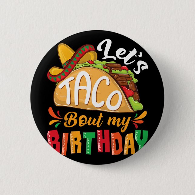Låt oss taco prata om min födelsedag pojkar mexika knapp (Framsida)
