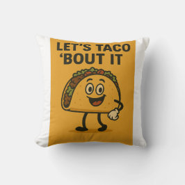 Låt oss tala i Taco "Bout it" Kudde