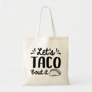 Låt oss tala i Taco "Bout it" Tygkasse