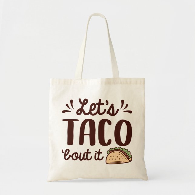 Låt oss tala i Taco "Bout it" Tygkasse (Framsidan)