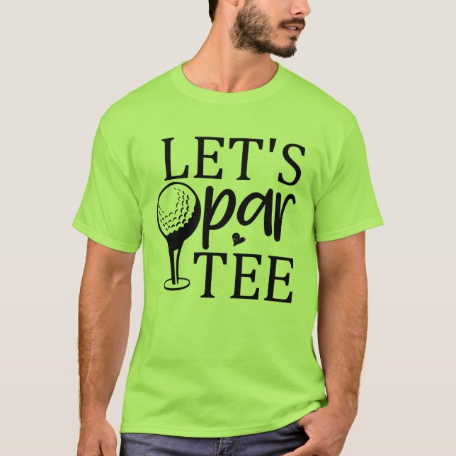 Låt oss tala klarspråk: Golf & Bra Times T Shirt (Framsida)