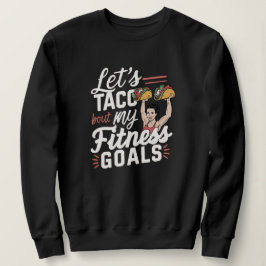 Låt oss tala klarspråk om min Fitness Goals Funny- T Shirt