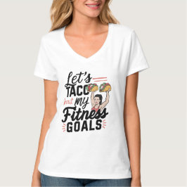 Låt oss tala klarspråk om min Fitness Goals Funny- T Shirt