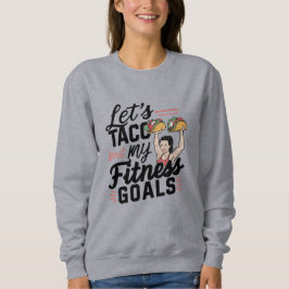 Låt oss tala klarspråk om min Fitness Goals Funny- T Shirt
