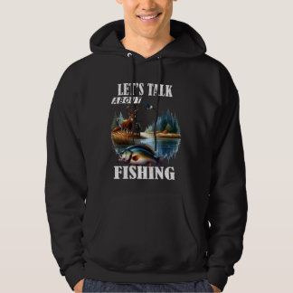 Låt oss tala om fiske hoodie