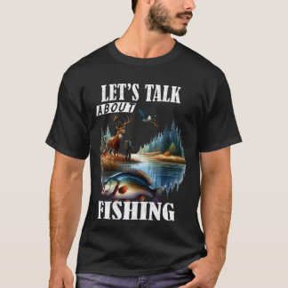 Låt oss tala om fiske t shirt