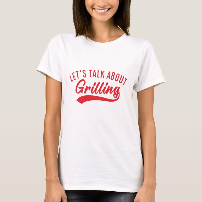 Låt oss tala om grillning t shirt (Framsida)
