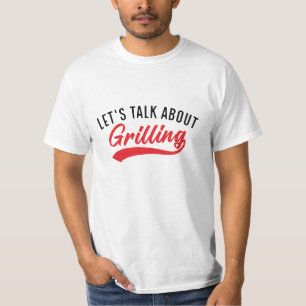 Låt oss tala om grillning t shirt