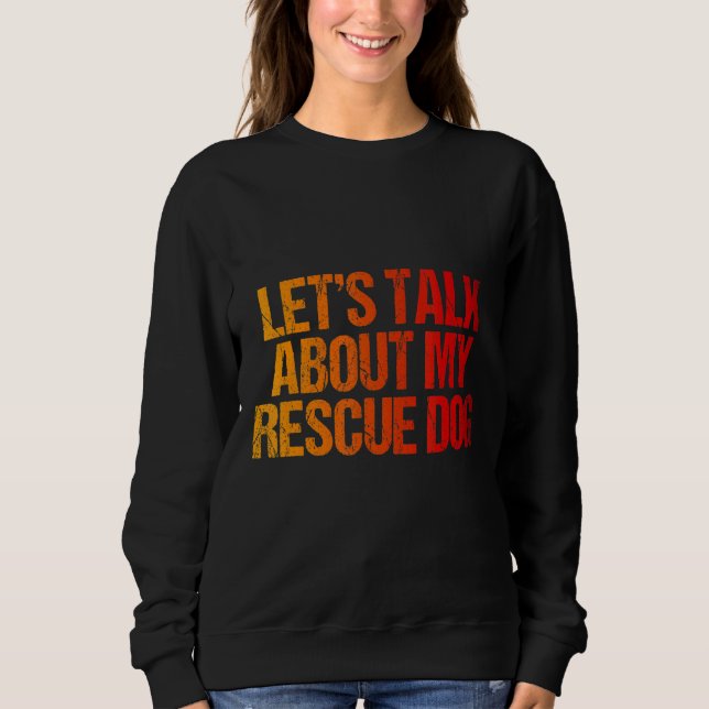Låt oss Tala om mitt Rädding Hund Animal T Shirt (Framsida)