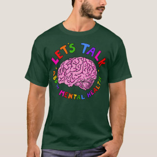 Låt oss tala om psykisk hälsa t shirt