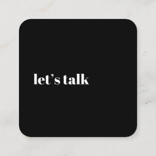 Låt oss Talk, contemporary svart Fyrkantigt Visitkort
