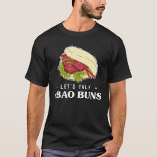 Låt oss Talk Foodie Pun Asian Food Bao Buns T Shirt