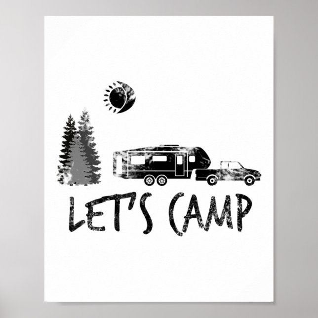 Låt oss tälta skjorta Camping Camper 5:e hjul Rv s Poster (Framsidan)