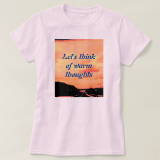 LÅT OSS TÄNKA AV VARMTANKAR T SHIRT
