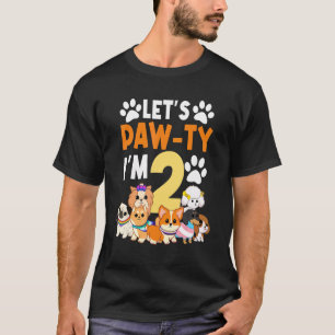 Låt oss Tass Ty I är 2 Födelsedagsfester 2:a dagen T Shirt