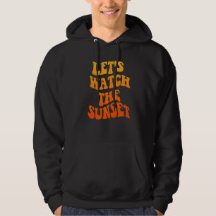 Låt oss titta på solnedgången runt Beach-vaccinati Hoodie