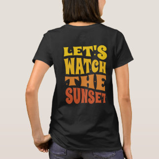 Låt oss Titta på solnedgången T Shirt
