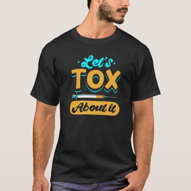 Låt oss Tox om det kosmetiska estetiska näsverket  T Shirt (Framsida)