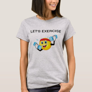 Låt oss Utövning Kvinnor T-shirt