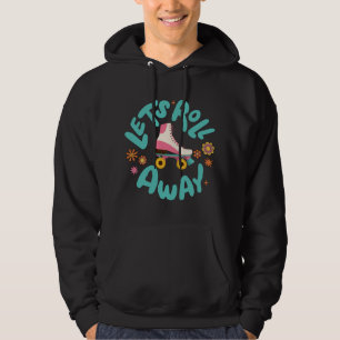 Låt oss utrullning av rullskridskor hoodie