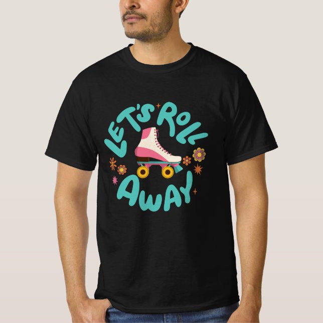 Låt oss utrullning av rullskridskor t shirt (Framsida)