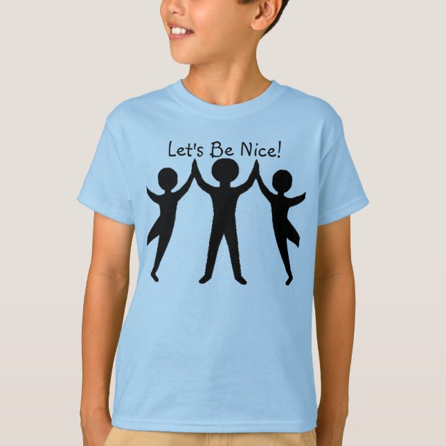 Låt oss var trevlig! tee shirt (Framsida)