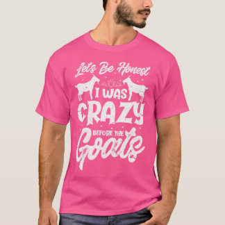 Låt oss vara ärlig att jag var galen innan gettern t shirt