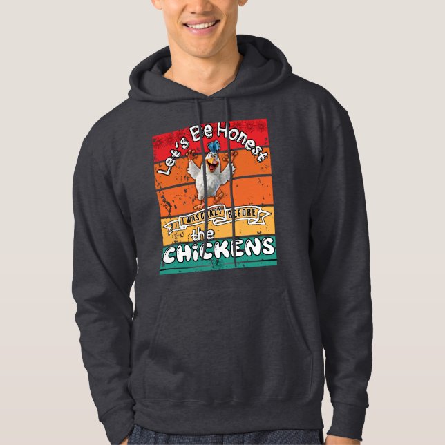 Låt oss vara ärlig att jag var galen innan kycklin hoodie (Framsida)