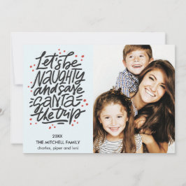 Låt oss vara elak spara Santa the resa Funny Photo Kort