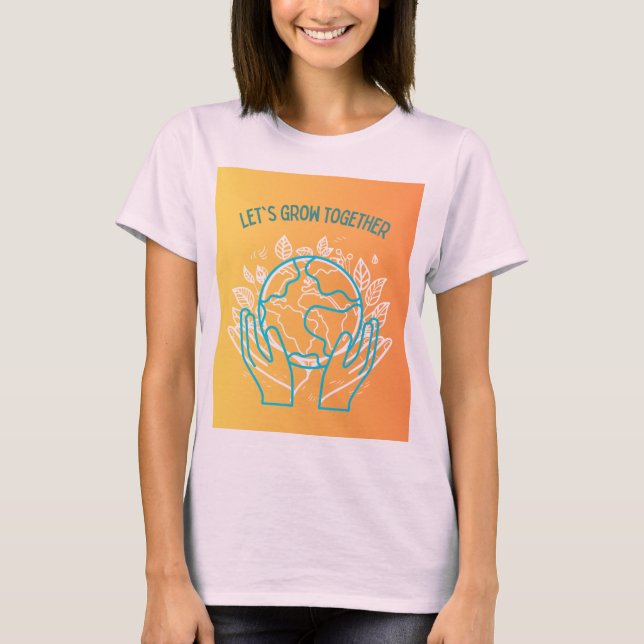 Låt oss växa tillsammans design  t shirt (Framsida)