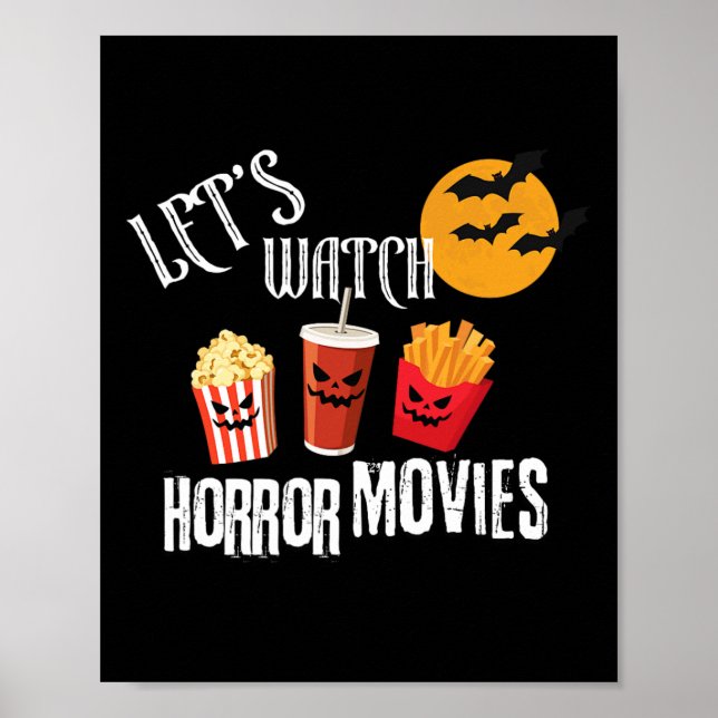 Låt oss Watch Horror Movies Funny Halloween Party  Poster (Framsidan)