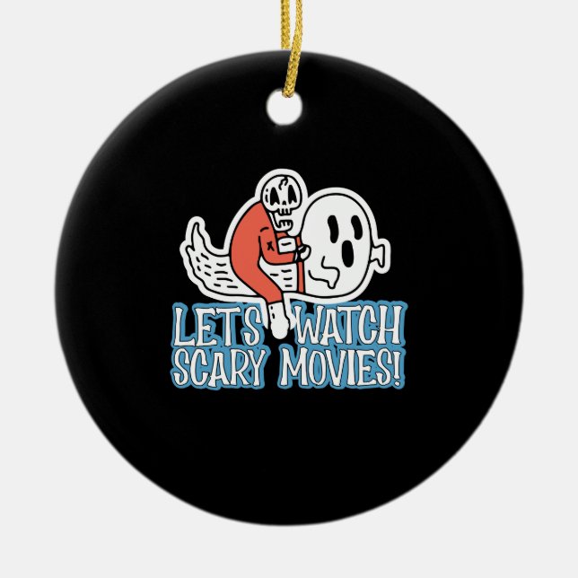 Låt oss Watch Scary Movies Skräm Horror Julgransprydnad Keramik (Framsidan)