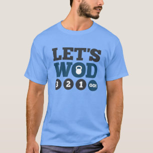Låt oss WOD T-shirt