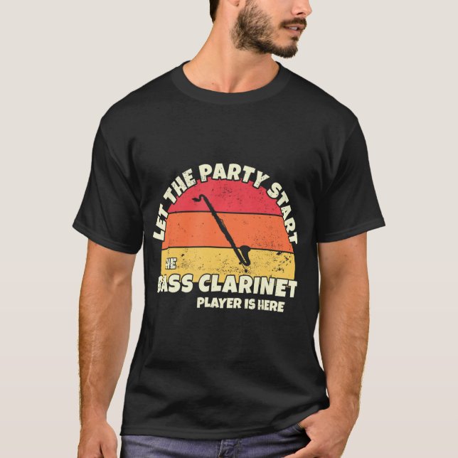 Låt Party starta Bass Clarinet Player T Shirt (Framsida)
