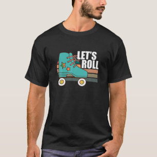 Låt Roll Roller Skating Skater Skate Retro Vinta T Shirt