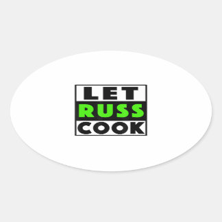 Låt Russ Cook Ovalt Klistermärke