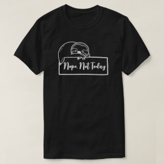 Lat senfärd "Nej, Inte Idag" Rolig T Shirt