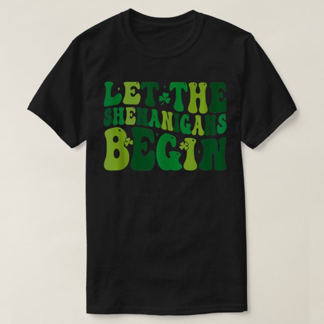 Låt Shenanigans börja Funny Klöver St Patrick T Shirt (Design framsida)