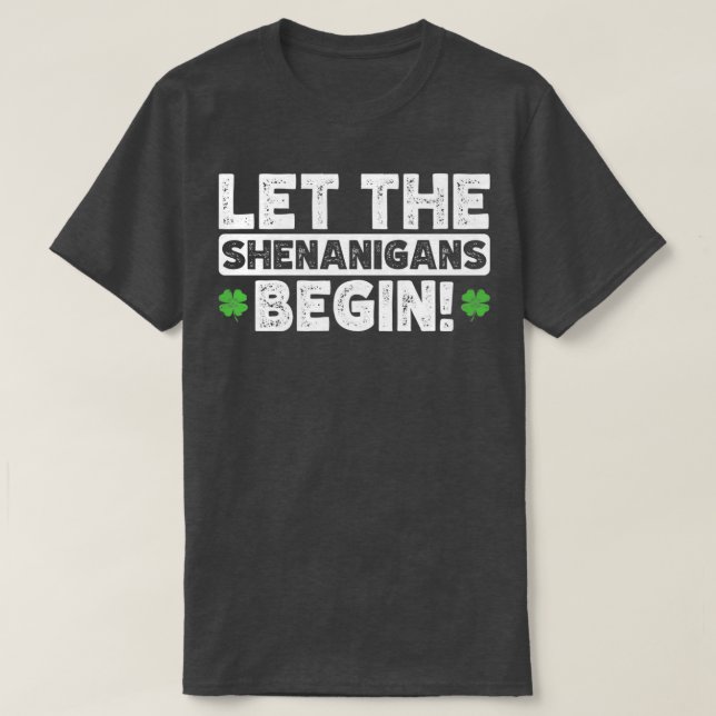 Låt shenanigans börja Funny Saint patrick D T Shirt (Design framsida)
