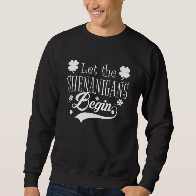 Låt shenanigans börja i Saint patrick-dagen Lång Ärmad Tröja (Framsida)