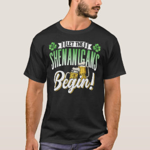 Låt shenanigans börja Irland St. Patricks Day T Shirt