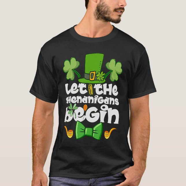 Låt shenanigans börja Lycklig St patrick's day T Shirt (Framsida)