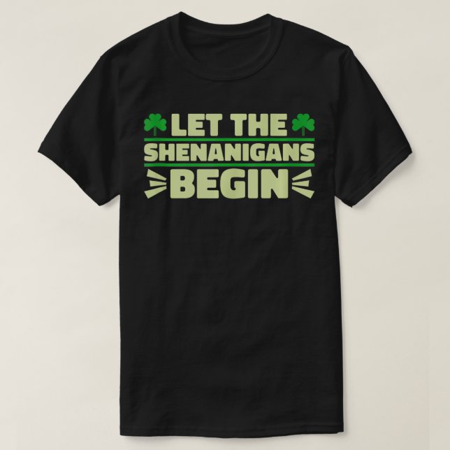 Låt Shenanigans börja med Shamrock-St patricks day T Shirt (Design framsida)