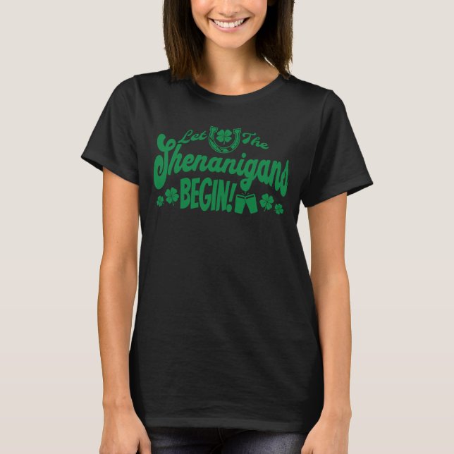 Låt shenanigans börja med St patrick's day Drinki T Shirt (Framsida)