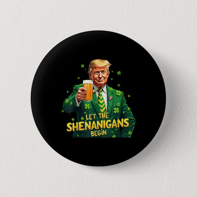 Låt Shenanigans börja nuny Trump St Patrick Knapp (Framsida)