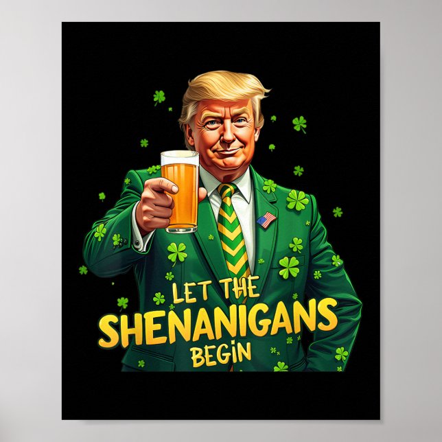 Låt Shenanigans börja nuny Trump St Patrick Poster (Framsidan)