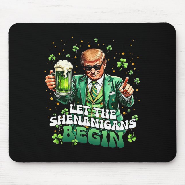 Låt Shenanigans börja nuny Trump St Patrick's Musmatta (Framsidan)