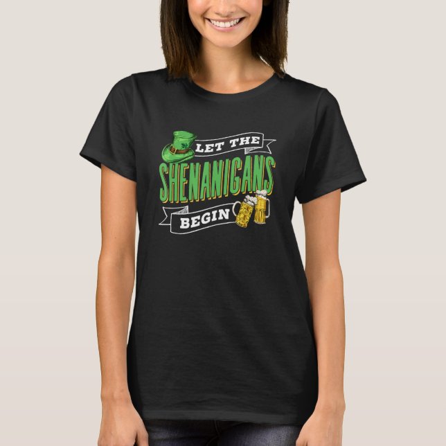 Låt Shenanigans börja på den helige patrickdagen i T Shirt (Framsida)